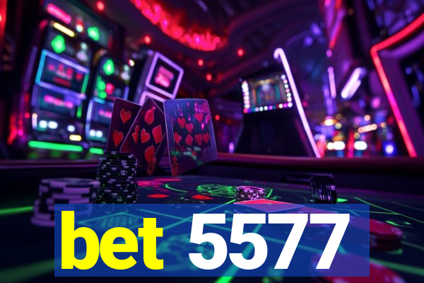 bet 5577